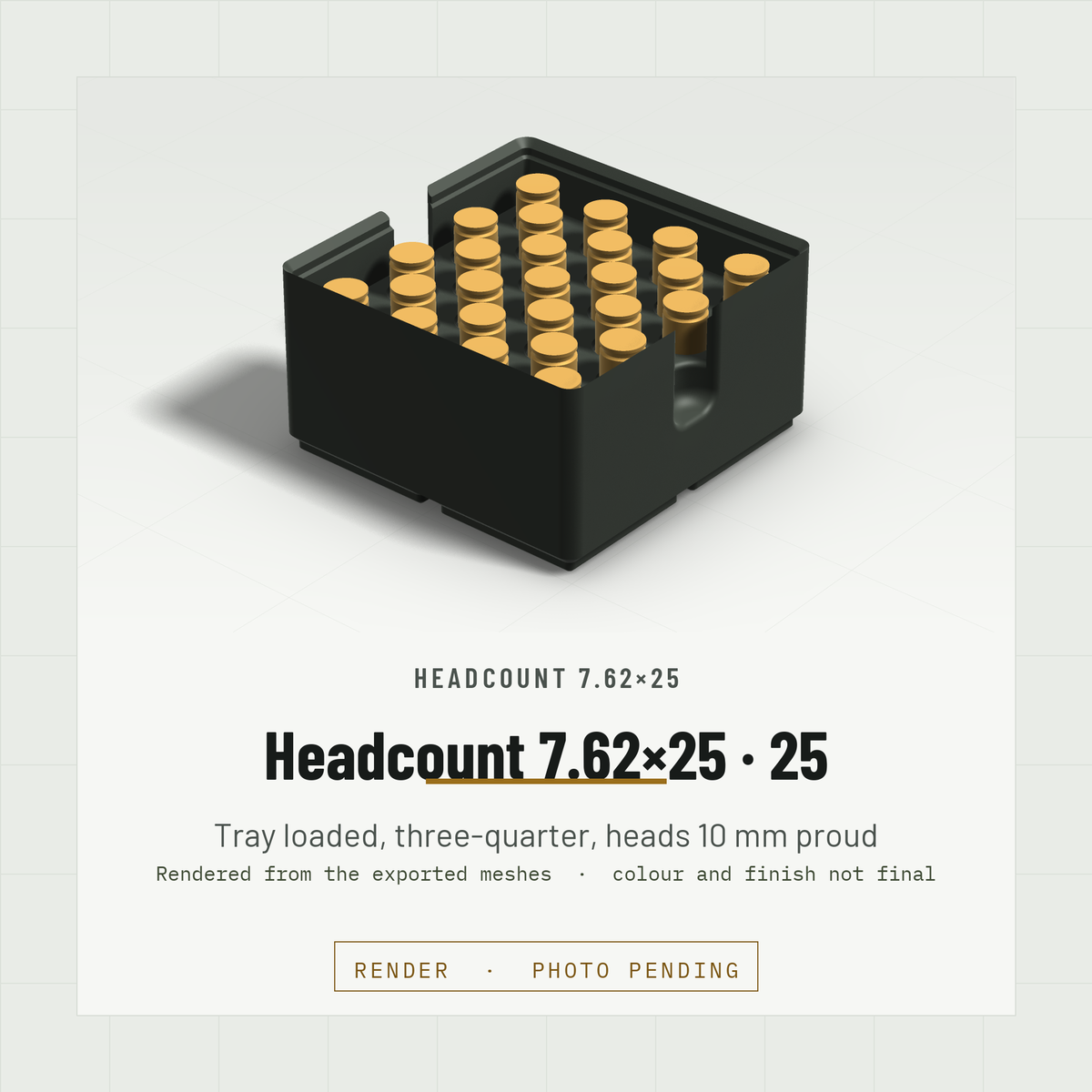 Headcount 7.62×25 2×2 tray loaded with 25 rounds, three-quarter view, heads standing 10 mm proud of the hex field (render)